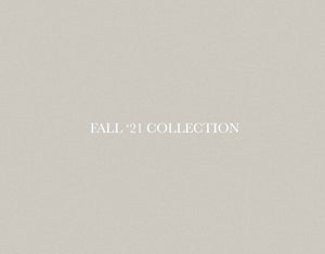 FALL '21 COLLECTION